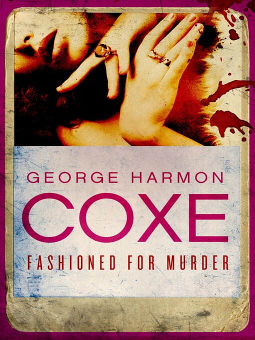 Title details for Fashioned for Murder by George Harmon Coxe - Available